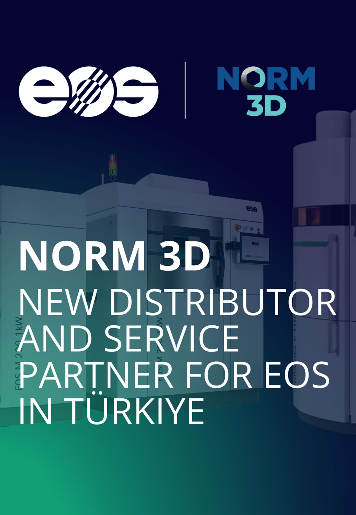 Norm 3D, EOS’un Türkiye Resmi Distribütörü Oldu